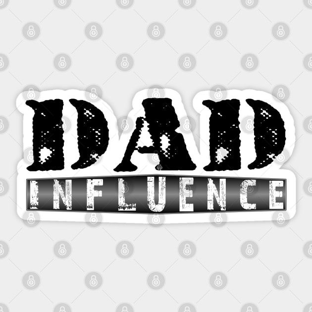 Dad Influence Sticker by Turnbill Truth Designs